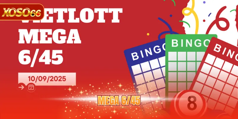 Mega 6/45 - Tìm Hiểu Cơ Cấu Và Thông Tin Cùng XOSO66 1 Mega 6/45